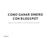 Dinero Con Blogspot y Facebook