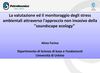 La valutazione ed il monitoraggio degli stress ambientali attraverso l'approccio non invasivo della "soundscape...
