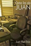 Mari Brás, Juan - Como los vio Juan