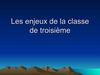Les enjeux de la classe de troisième