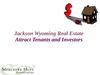 Jackson Wyoming Real Estate Attract Tenants and Investors