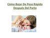 Cómo Bajar De Peso Rápido Después Del Parto