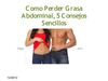 Como Perder Grasa Abdominal, 5 Consejos Sencillos