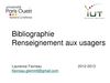 Bibliographie, renseignement aux usagers, cours IUT métiers du livre, 2012-2013, Laurence Favreau