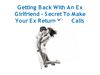 Getting Back With An Ex Girlfriend - Secret To Make Your Ex Return Your Calls