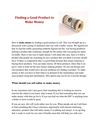 Finding a Good Product to Make Money