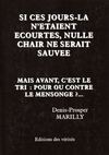 Si ces jours-la n'étaient écourtés, nulle chair ne serait sauvée