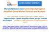 MarketAarkstore.com Semiconductor Optical Amplifier Global Market Forecast and Analysis