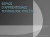 Espace d’apprentissage Technologie collège