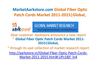 MarketAarkstore.com Global Fiber Optic Patch Cords Market 2011-2015 Global,