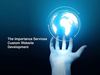 The Importance Services Custom Website Development