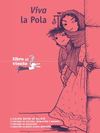Robledo, Beatriz Helena - Viva la Pola (Vida de Policarpa Salavarrieta, héroe de la Independencia)