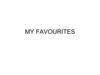 My favourites