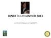 DINER DU 29 JANVIER 2013