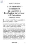 La Communauté au lendemain de Maastricht : l’unification européenne et l’État nation (mai 1992)