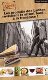 Les produits des Landes revisitent le street food … à la française.