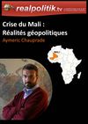 Crise du Mali : Réalités géopolitiques
