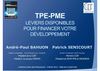 TPE-PME Les leviers possibles pour financer votre développement