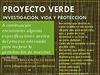 PROYECTO VERDE, Invertigacion, Vida y Proteccion