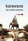 Karawane, autor Dan Cristian Iordache