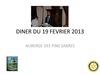 DINER DU 19 FEVRIER 2013
