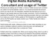 Digital Media Marketing Consultant and usage of Twitter