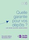 Quelle garantie pour vos dépôts ?