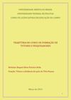 Trajetória no curso de formação de tutores e pesquisadores 2013 - UAB/UFPel