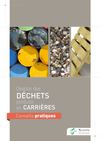 Gestion des déchets produits en carrières - Conseils pratiques