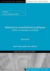 Opérations immobilières publiques - Choisir un montage contractuel - 2013