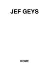 JEF GEYS - KOME
