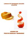 LARANJA ETA MANDARINA AZALEKIN JOLASTEN