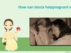 How can doula help pregnant women