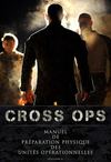 CROSS OPS - Le manuel de préparation physique des unités opérationnelles