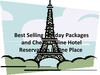 Best Selling Holiday Packages and Cheap Online Hotel Reservation in One Place 