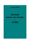 Anson, George : Voyage autour du monde (1740-1744). Chine