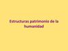 Estructuras patrimonio de la humanidad