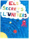 Projecte interdisciplinari ELS SECRETS DE L'UNIVERS. 