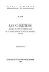 Les Chretiens dans l'empire romain de la fin des Antonins au milieu du III siècle (180-249)