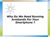 Why Do We Need Running Armbands For Your Smartphone