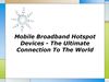 Mobile Broadband Hotspot Devices The Ultimate Connection To The World