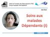 Soins aux malades dépendants I