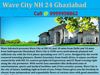 Wave City NH 24 Ghaziabad @ 9999998662