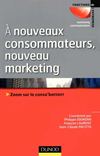 Extrait "A nouveaux consommateurs, nouveau marketing".