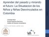 • “Reintegración de los Niños y Niñas víctimas del conflicto en Colombia”. Carly Reed, visitante...