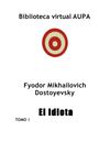 Dostoievski Fiodor - El Idiota[1].rtf1