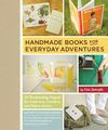 Handmade Books for Everyday Adventures_HC