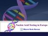 Nucleic Acid Testing in Europe