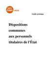 Guide des dispositions communes aux personnels titulaires de l'Etat