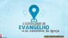 Centralidade do Evangelho